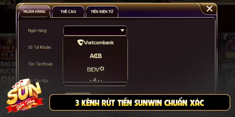 3 kênh rút tiền Sunwin chuẩn xác
