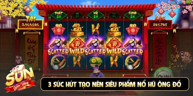 3 sức hút đặc biệt tạo nên siêu phẩm nổ hũ Ông Đồ