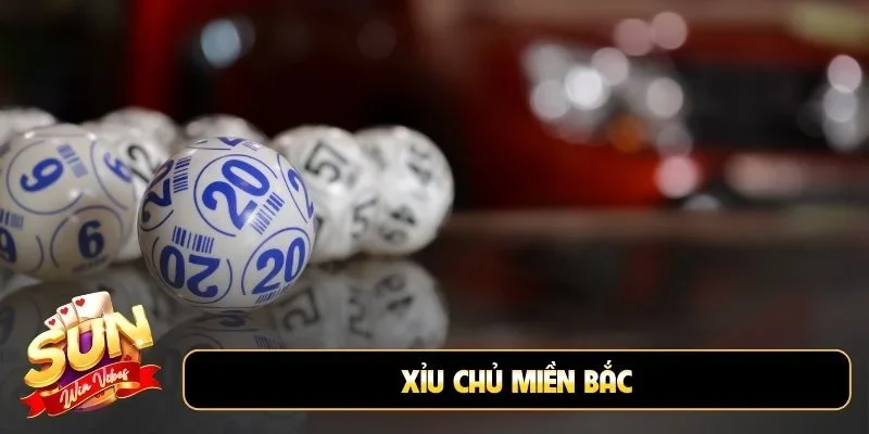xỉu chủ miền Bắc