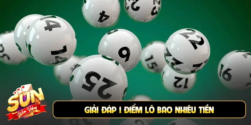 Giải đáp 1 điểm lô bao nhiêu tiền