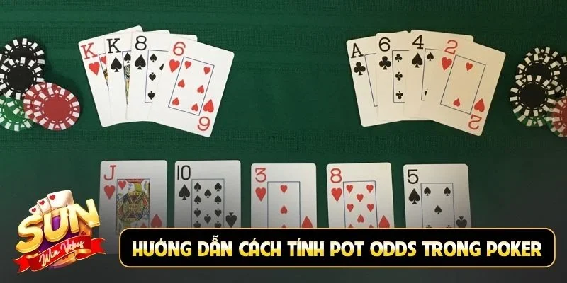 Hướng dẫn cách tính pot odds trong Poker