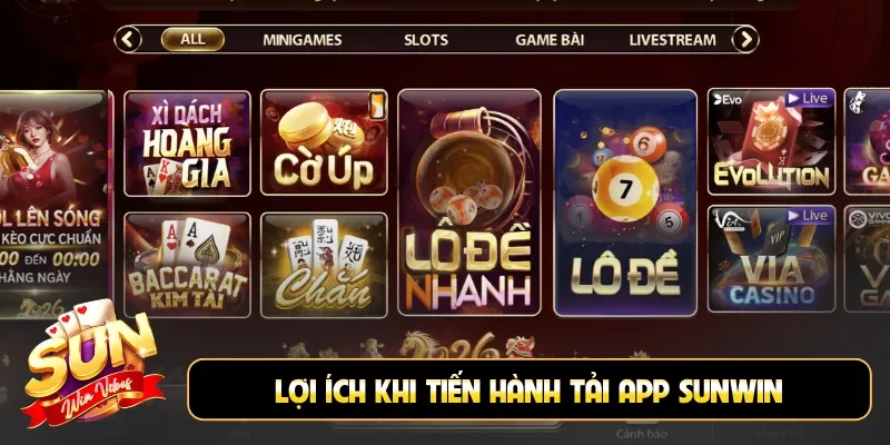 Lợi ích khi tiến hành tải app Sunwin