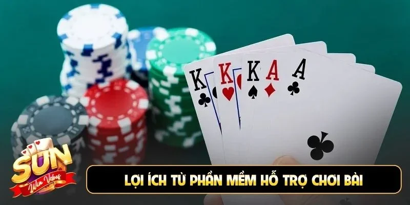 Lợi ích từ phần mềm hỗ trợ chơi bài