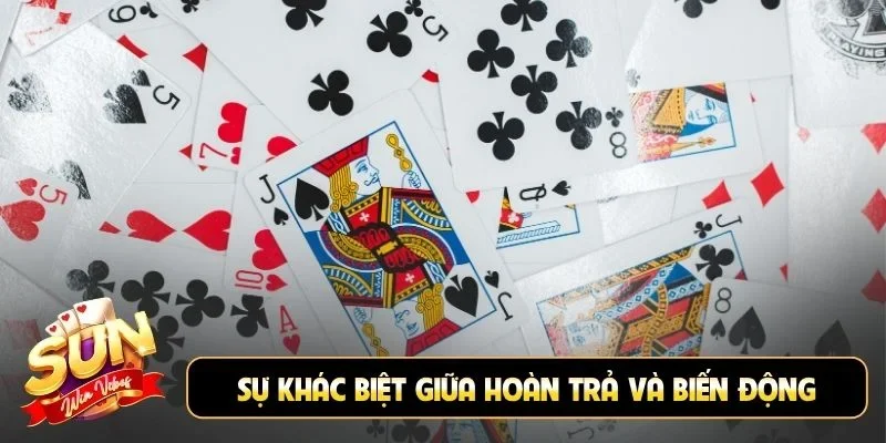 Sự khác biệt giữa hoàn trả và biến động